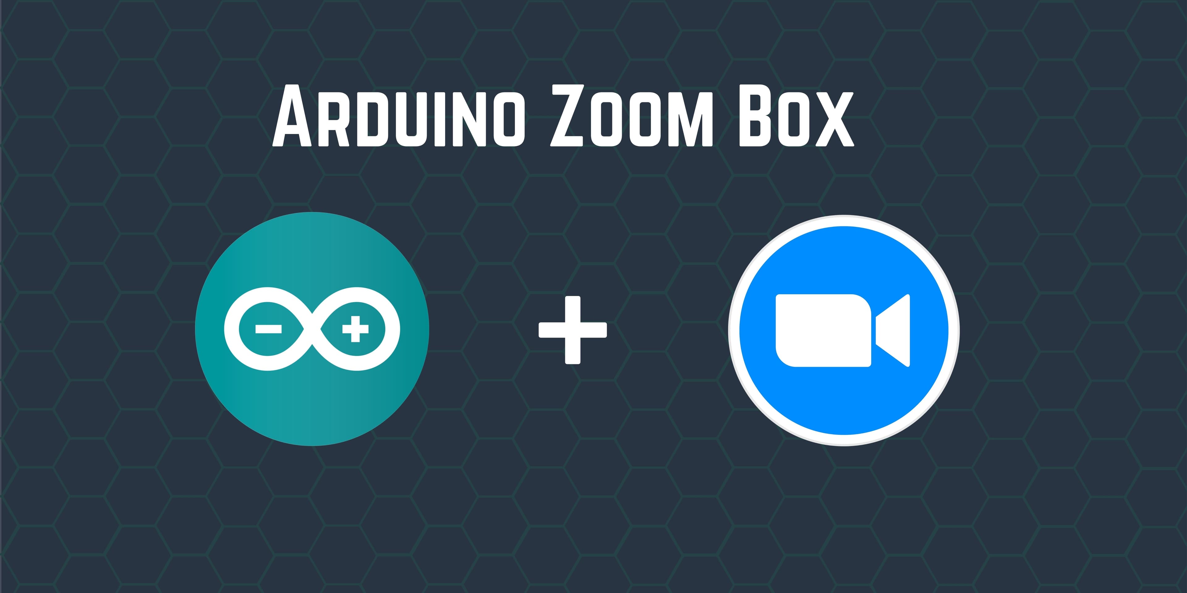 Arduino Zoom Box